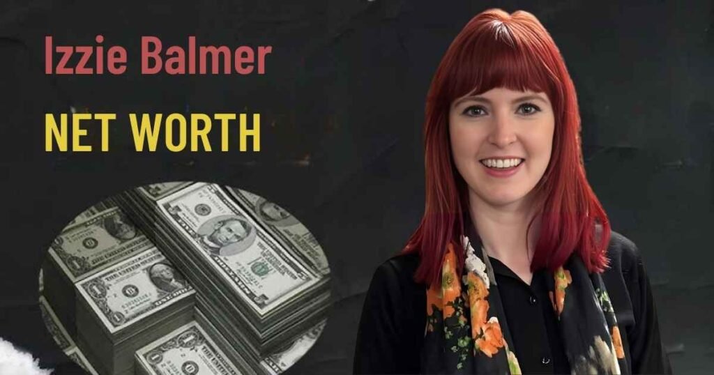 Izzie Balmer Net Worth